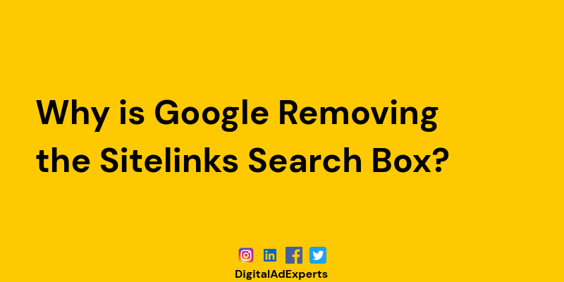 Why is Google Removing the Sitelinks Search Box?